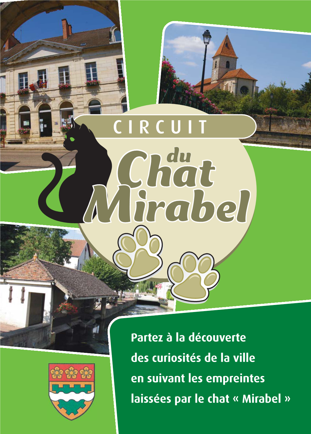 Circuit Du Chat Mirabel Va Vous Permettre De Découvrir Les Richesses Historiques Et Touristiques De La Commune De Mirebeau-Sur-Bèze