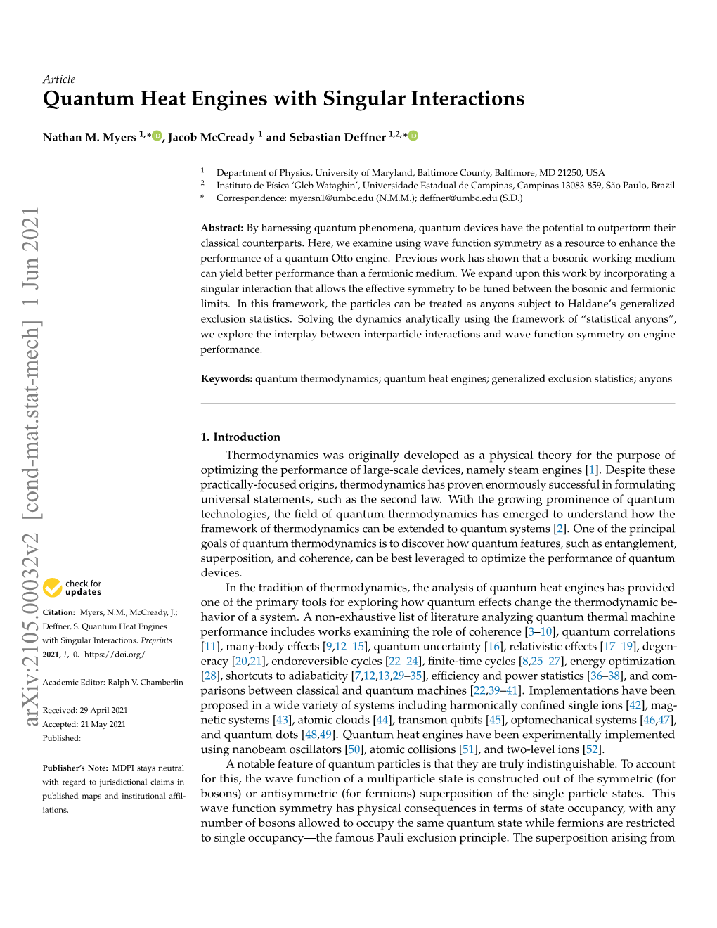 Quantum Heat Engines with Singular Interactions