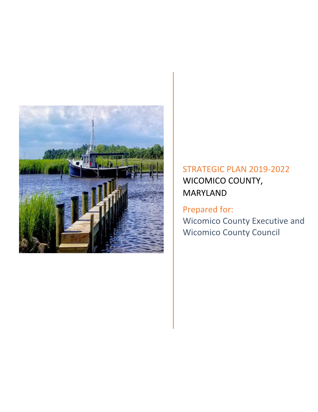 STRATEGIC PLAN 2019-2022 WICOMICO COUNTY, MARYLAND Prepared For: Wicomico County Executive and Wicomico County Council