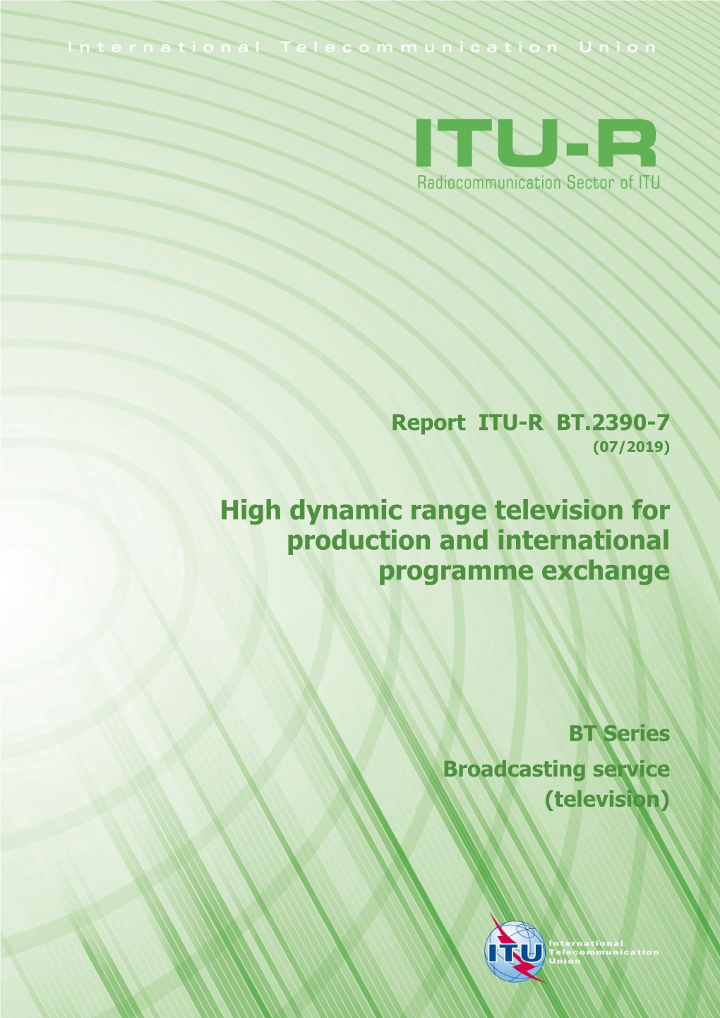REPORT ITU-R BT.2390-7 – High Dynamic Range Television For