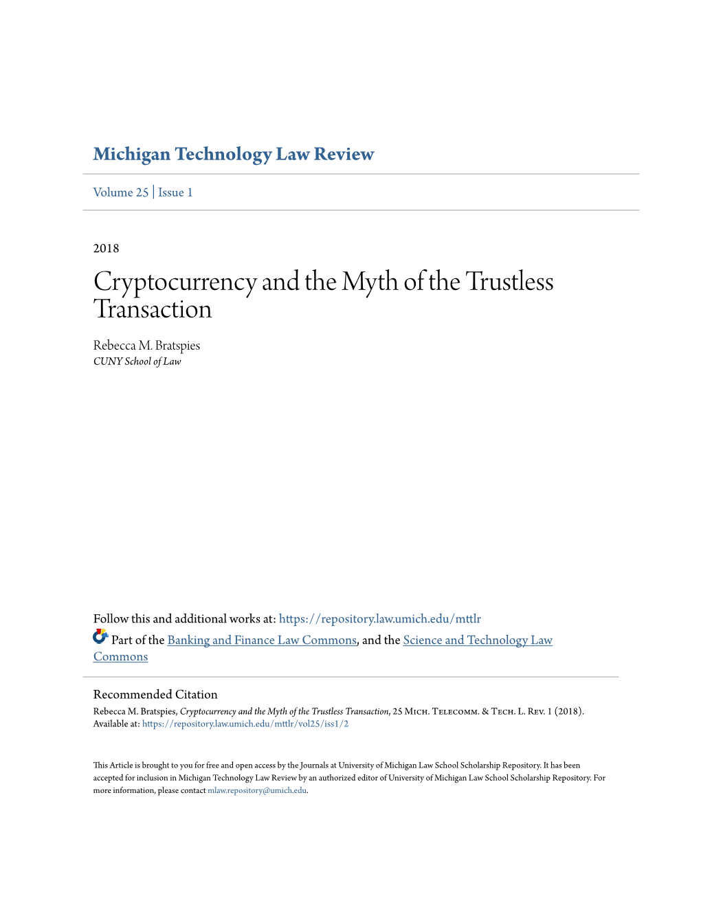 Cryptocurrency and the Myth of the Trustless Transaction Rebecca M