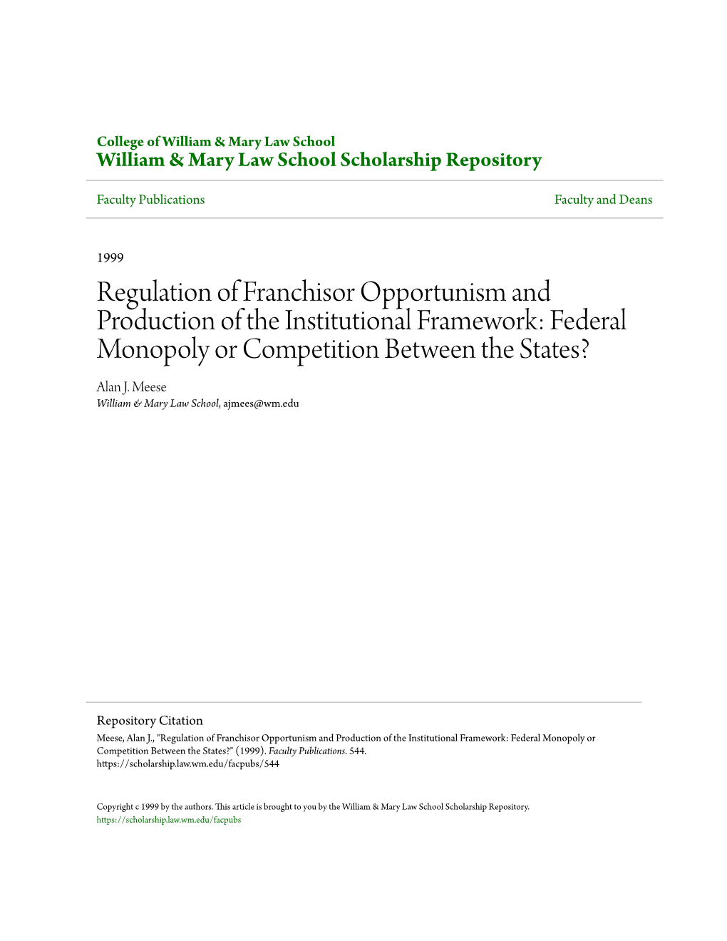 Regulation of Franchisor Opportunism and Production of the Institutional Framework: Federal Monopoly Or Competition Between the States? Alan J