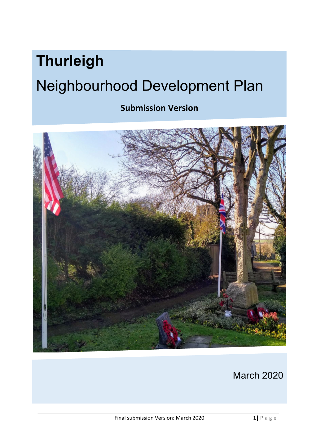 Thurleigh Neighbourhood Plan Has Been Developed with Regard to National Policy, Especially the National Planning Policy Framework