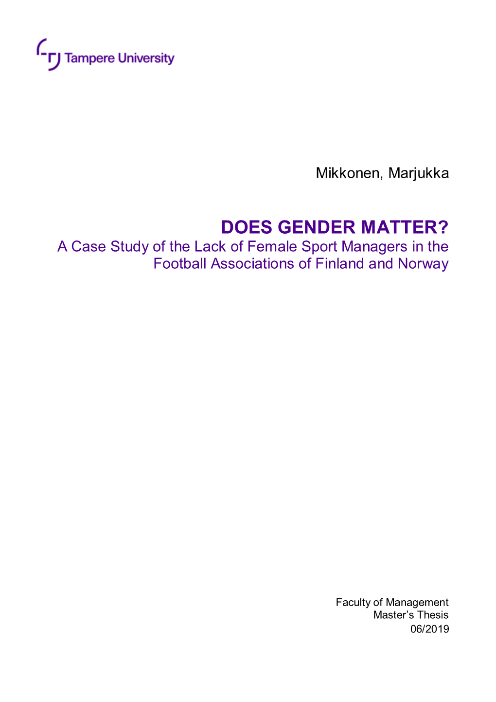 DOES GENDER MATTER? a Case Study of the Lack of Female Sport Managers in the Football Associations of Finland and Norway