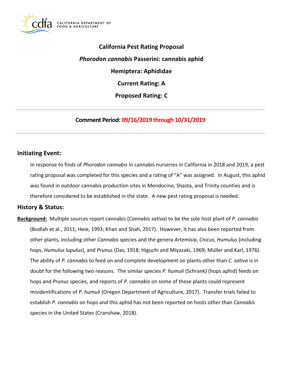 California Pest Rating Proposal Phorodon Cannabis Passerini: Cannabis Aphid Hemiptera: Aphididae Current Rating: a Proposed Rating: C