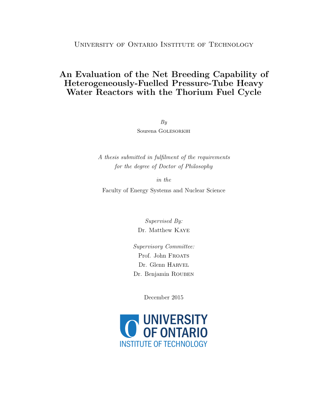 An Evaluation of the Net Breeding Capability of Heterogeneously-Fuelled Pressure-Tube Heavy Water Reactors with the Thorium Fuel Cycle