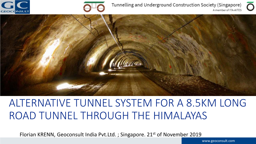Alternative Tunnel System for a 8.5Km Long Road Tunnel Through the Himalayas