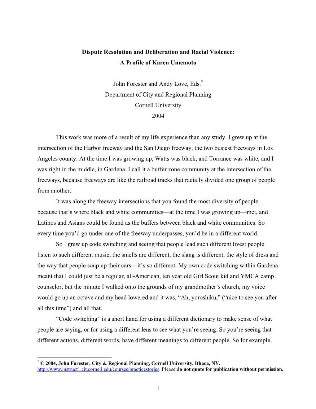 Dispute Resolution and Deliberation and Racial Violence: a Profile of Karen Umemoto John Forester and Andy Love, Eds. Department