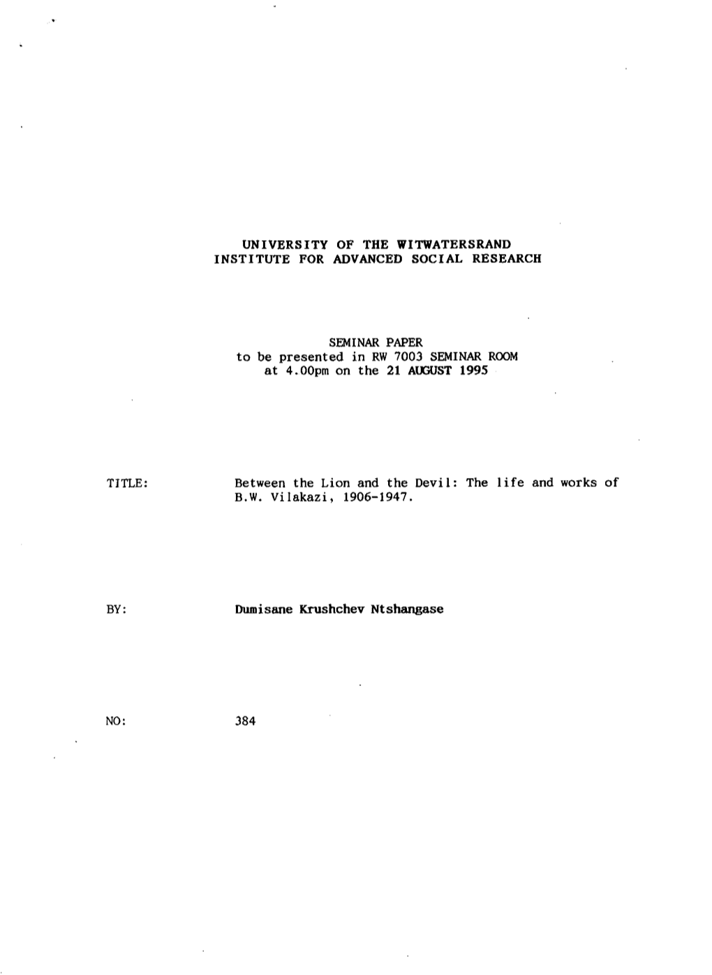 UNIVERSITY of the WITWATERSRAND INSTITUTE for ADVANCED SOCIAL RESEARCH SEMINAR PAPER to Be Presented in RW 7003 SEMINAR ROOM At