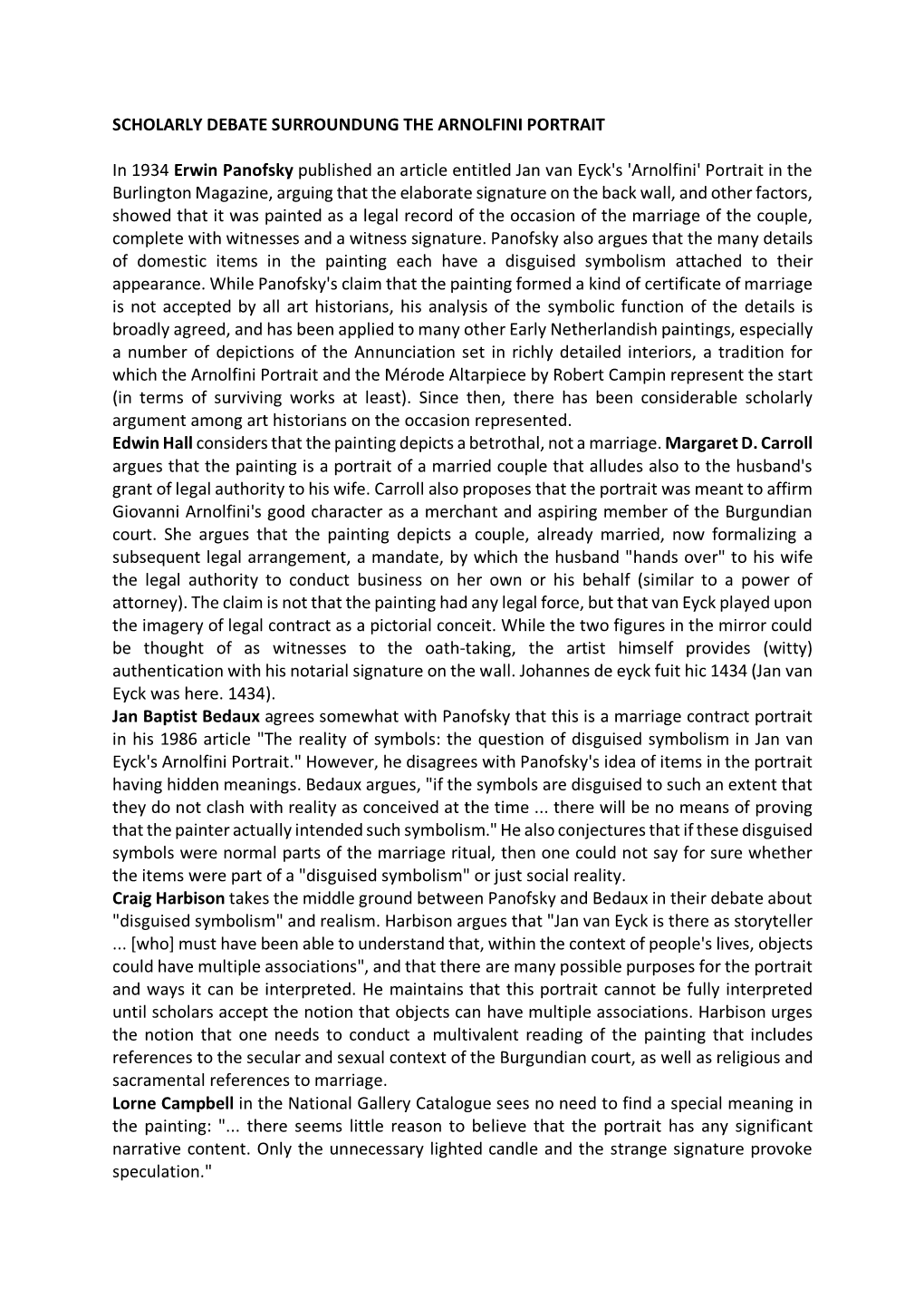 SCHOLARLY DEBATE SURROUNDUNG the ARNOLFINI PORTRAIT in 1934 Erwin Panofsky Published an Article Entitled Jan Van Eyck's