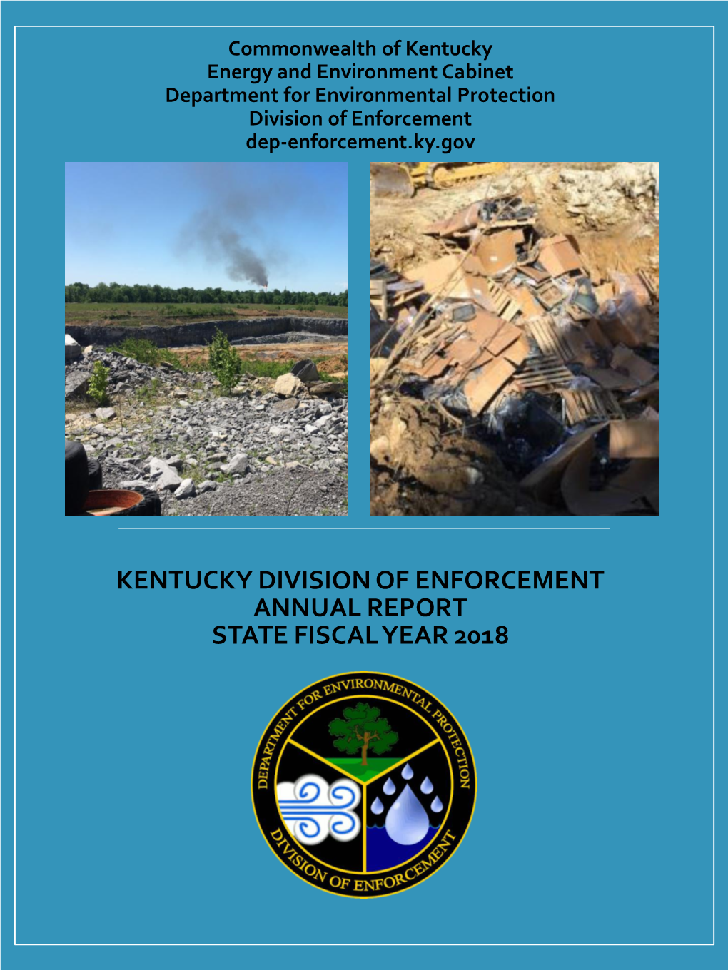 KENTUCKY DIVISION of ENFORCEMENT ANNUAL REPORT STATE FISCAL YEAR 2018 Table of Contents