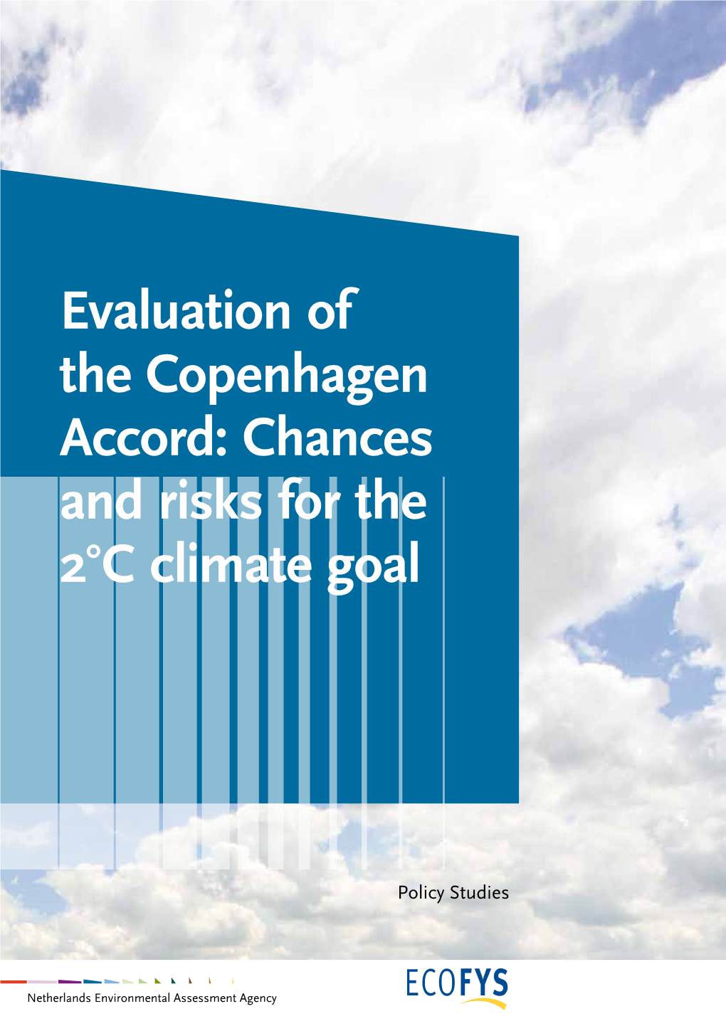 Evaluation of the Copenhagen Accord: Chances and Risks for the 2°C Climate Goal