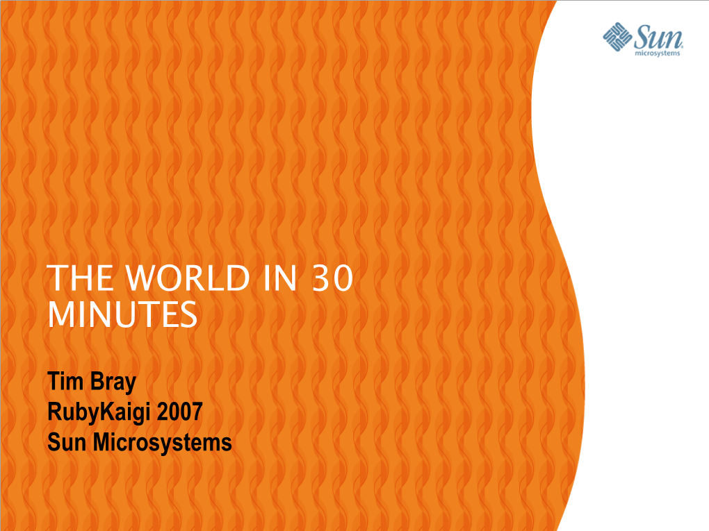 The World in 30 Minutes