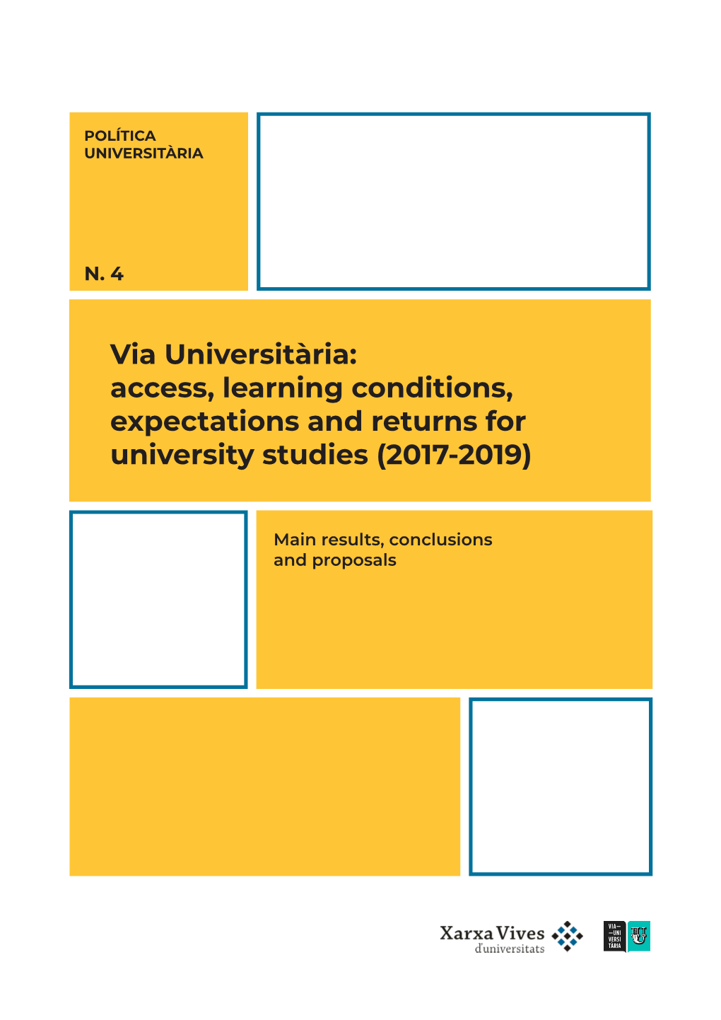 Via Universitària: Access, Learning Conditions, Expectations and Returns for University Studies (2017-2019)