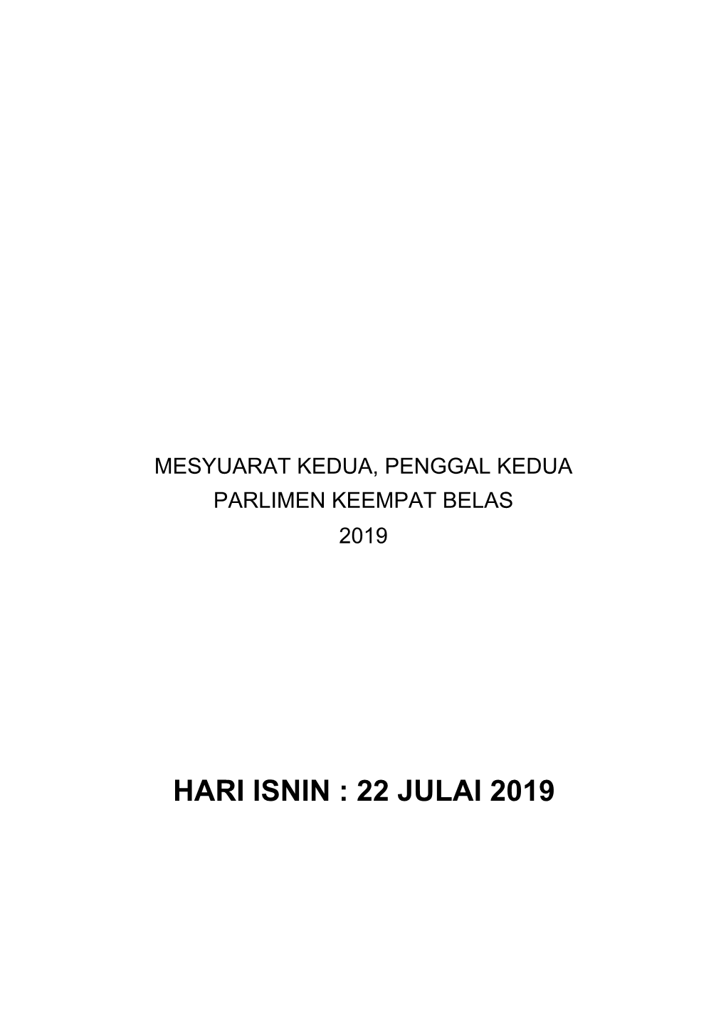 Hari Isnin : 22 Julai 2019 No Soalan: 1