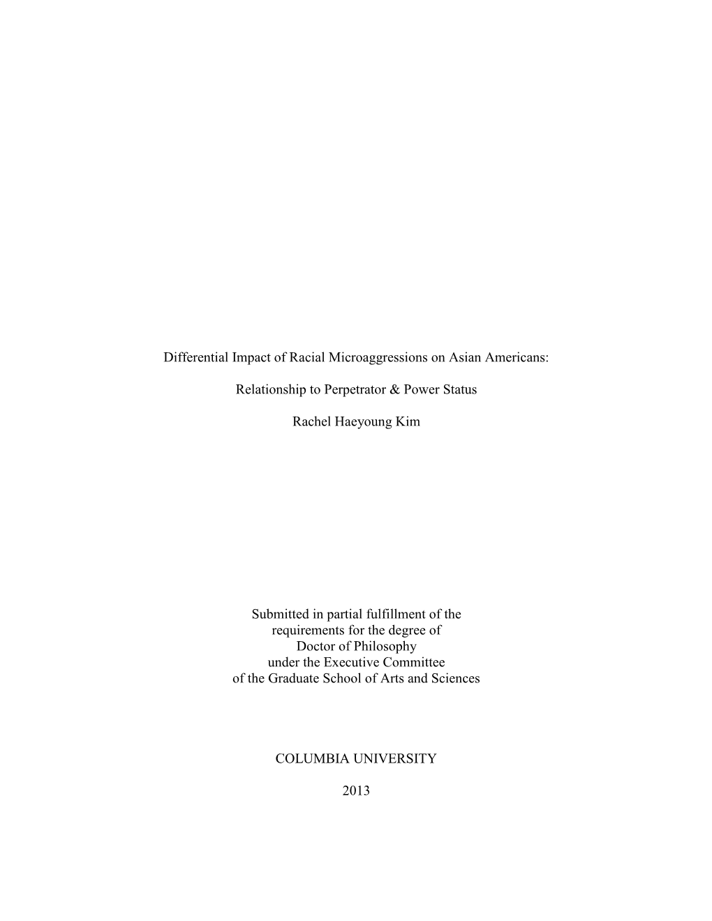 Differential Impact of Racial Microaggressions on Asian Americans: Relationship to Perpetrator & Power Status Rachel Haeyoun