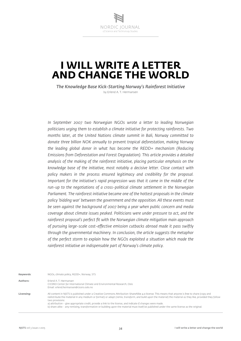 I WILL WRITE a LETTER and CHANGE the WORLD the Knowledge Base Kick-Starting Norway’S Rainforest Initiative by Erlend A