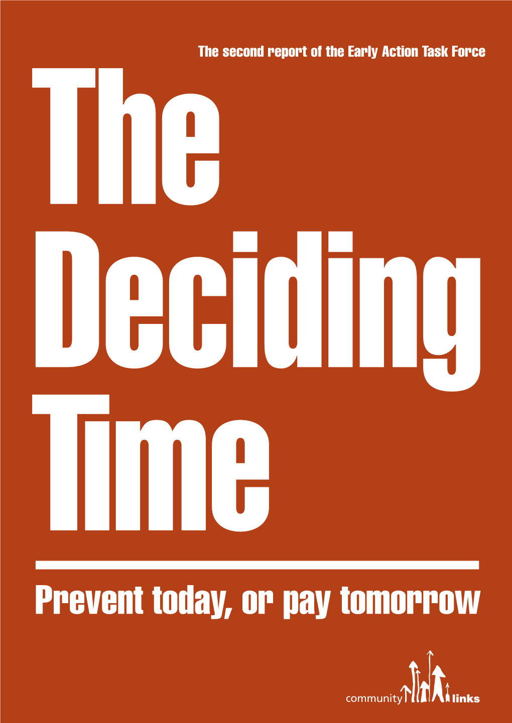 Prevent Today, Or Pay Tomorrow the Deciding Time PreventToday,OrPayTomorrow