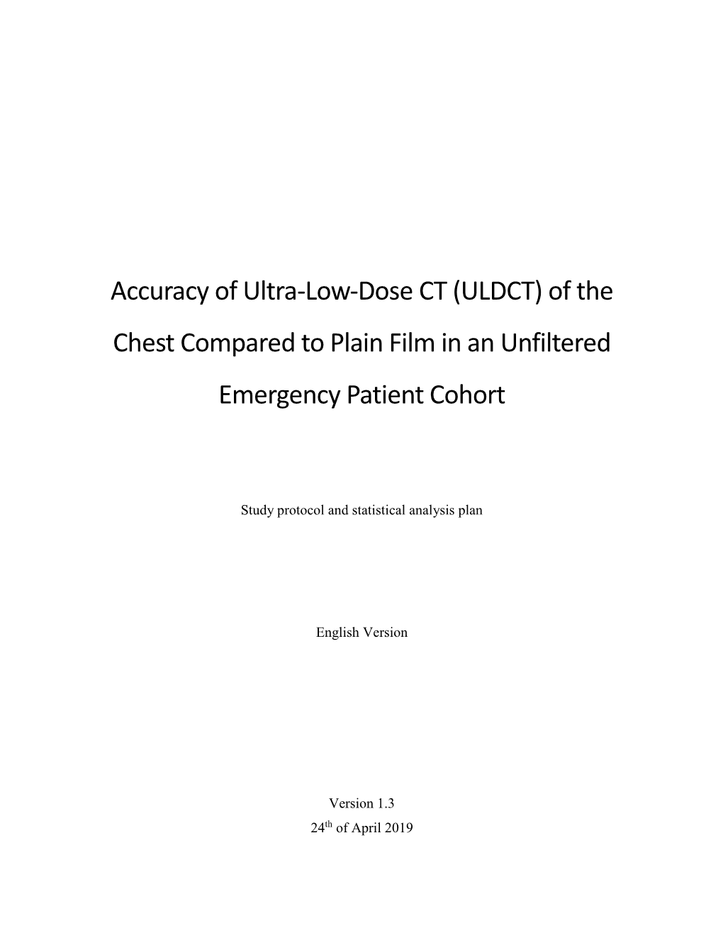 Accuracy of Ultra-Low-Dose CT (ULDCT) of the Chest Compared to Plain Film in an Unfiltered Emergency Patient Cohort