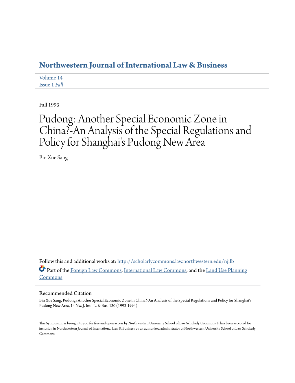 Pudong: Another Special Economic Zone in China?-An Analysis of the Special Regulations and Policy for Shanghai's Pudong New Area Bin Xue Sang