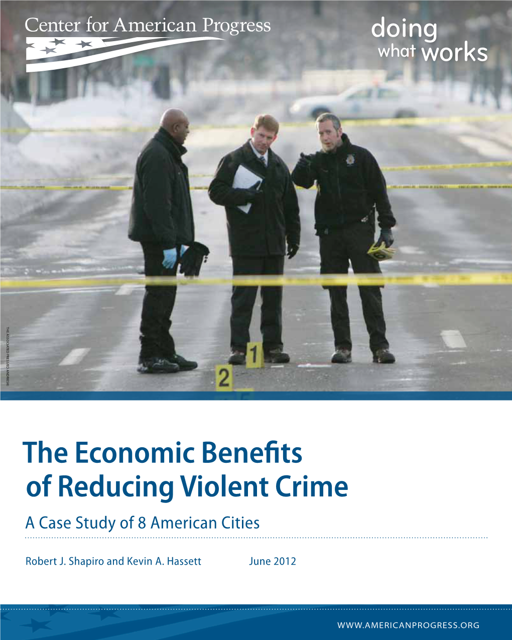 The Economic Benefits of Reducing Violent Crime a Case Study of 8 American Cities