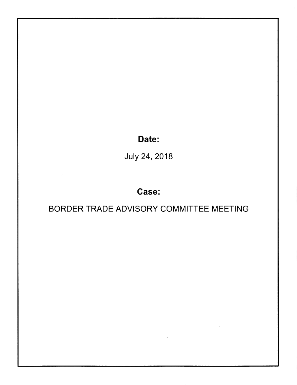 BORDER TRADE ADVISORY COMMITTEE MEETING ·2 ·3· "Texas-Mexico Boarder: Gateway to Texas and U.S