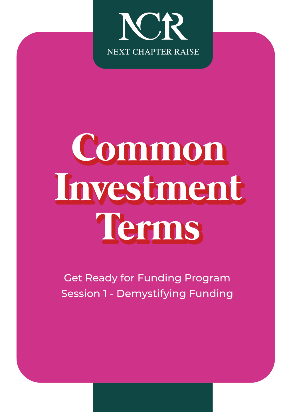 Demystifying Funding Demystifying Funding: Common Investment Terms