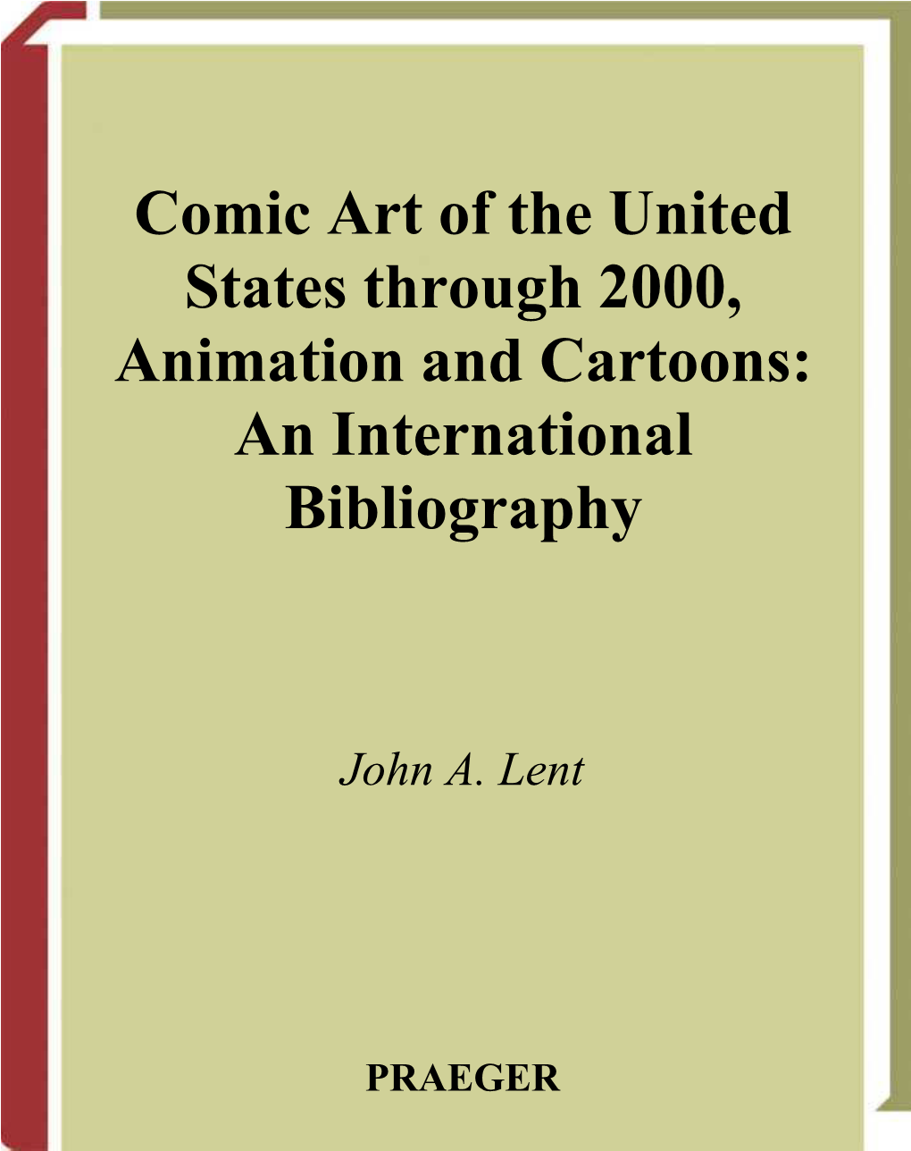 Comic Art of the United States Through 2000, Animation and Cartoons: an International Bibliography