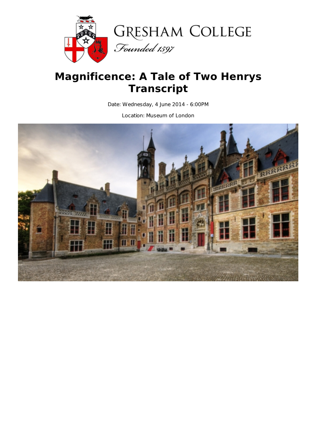 Magnificence: a Tale of Two Henrys Transcript