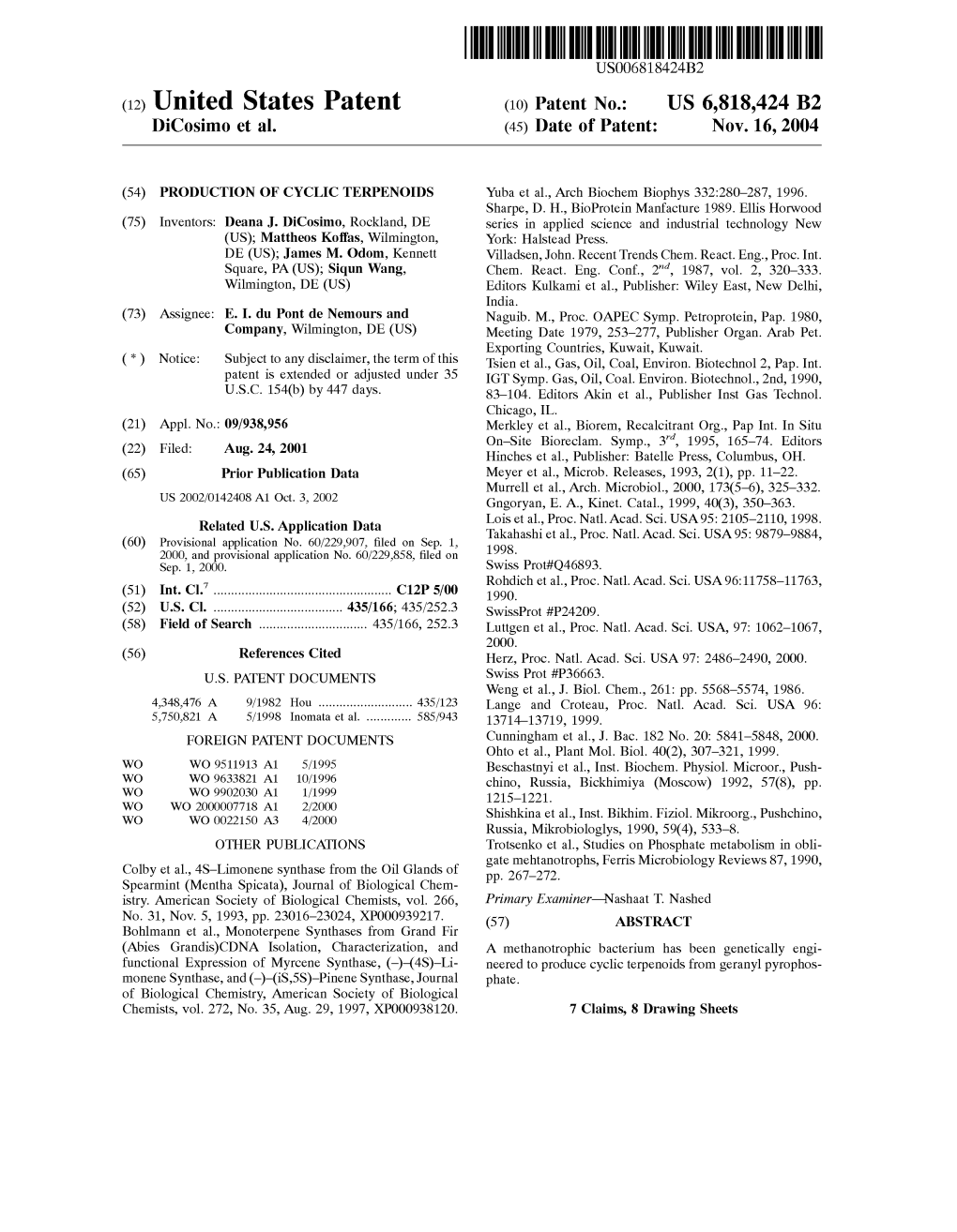 (12) United States Patent (10) Patent No.: US 6,818,424 B2 Dicosimo Et Al