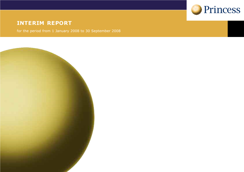 INTERIM REPORT for the Period from 1 January 2008 to 30 September 2008 INSTAETREIMERNETPORFT the INVESTMENT MANAGER