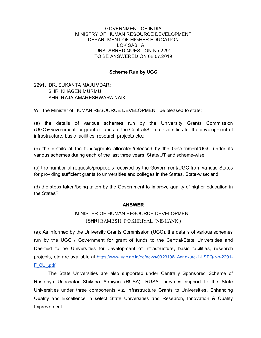 GOVERNMENT of INDIA MINISTRY of HUMAN RESOURCE DEVELOPMENT DEPARTMENT of HIGHER EDUCATION LOK SABHA UNSTARRED QUESTION No.2291 to BE ANSWERED on 08.07.2019