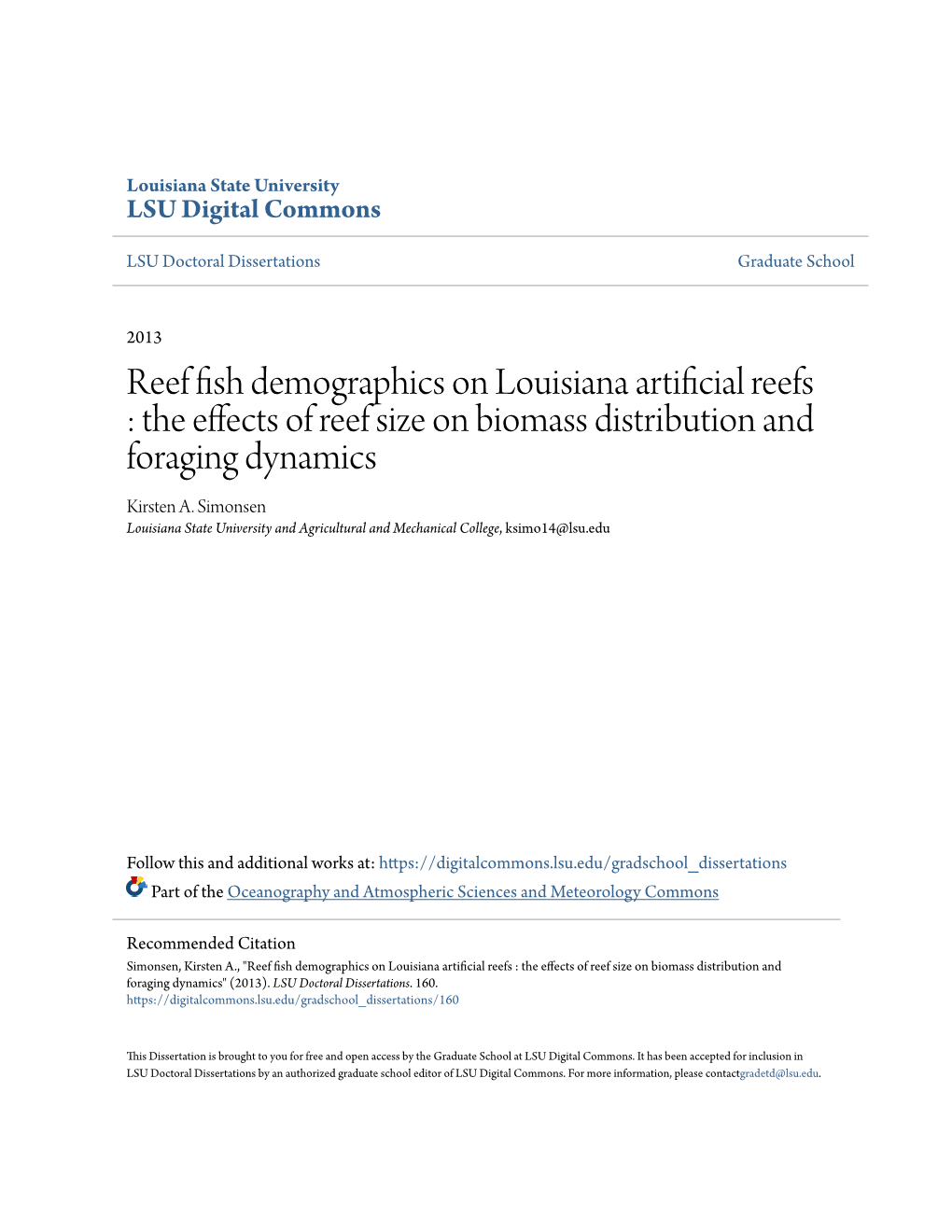 Reef Fish Demographics on Louisiana Artificial Reefs : the Effects of Reef Size on Biomass Distribution and Foraging Dynamics Kirsten A