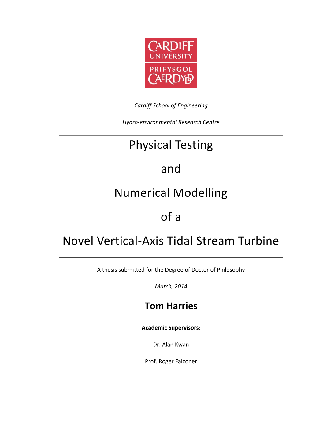 Physical Testing and Numerical Modelling of a Novel Vertical-Axis Tidal Stream Turbine