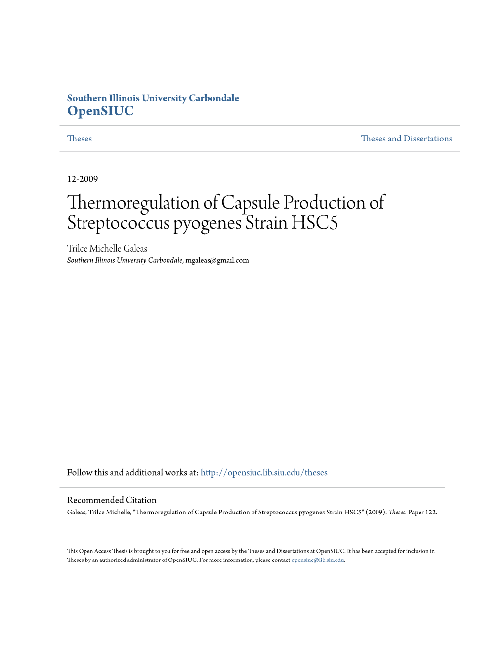 Thermoregulation of Capsule Production of Streptococcus Pyogenes Strain HSC5 Trilce Michelle Galeas Southern Illinois University Carbondale, Mgaleas@Gmail.Com