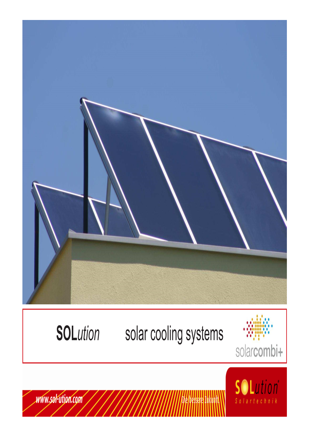 Solution Solar Cooling Systems There Are Energy Sources That Will Never Dwindle