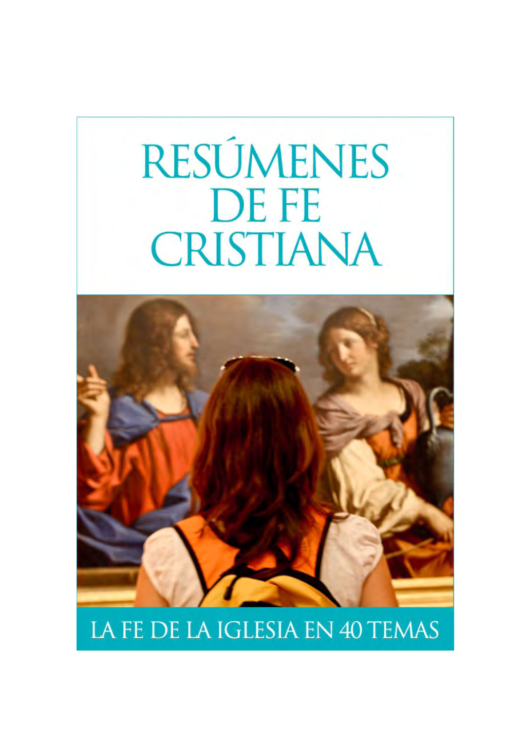 Resúmenes De Fe Cristiana