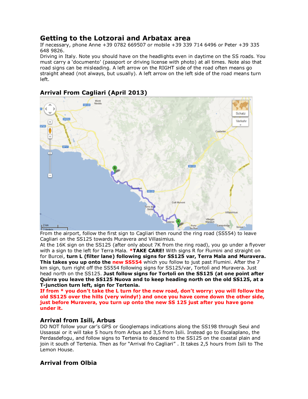 Getting to the Lotzorai and Arbatax Area If Necessary, Phone Anne +39 0782 669507 Or Mobile +39 339 714 6496 Or Peter +39 335 648 9826