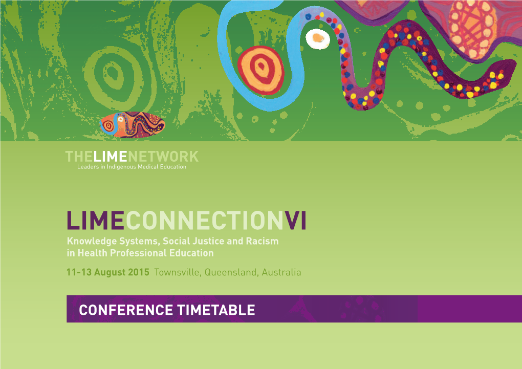 LIMECONNECTIONVI Knowledge Systems, Social Justice and Racism in Health Professional Education 11-13 August 2015 Townsville, Queensland, Australia