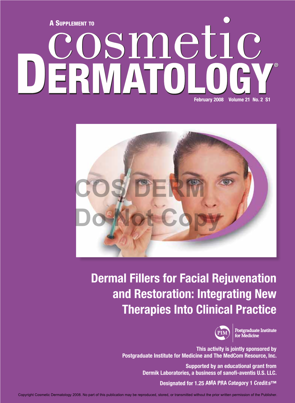 Dermal Fillers for Facial Rejuvenation and Restoration: Integrating New Therapies Into Clinical Practice