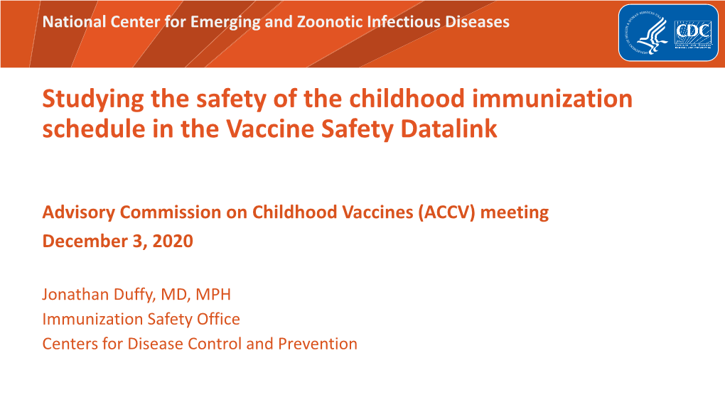 Studying the Safety of the Childhood Immunization Schedule in the Vaccine Safety Datalink