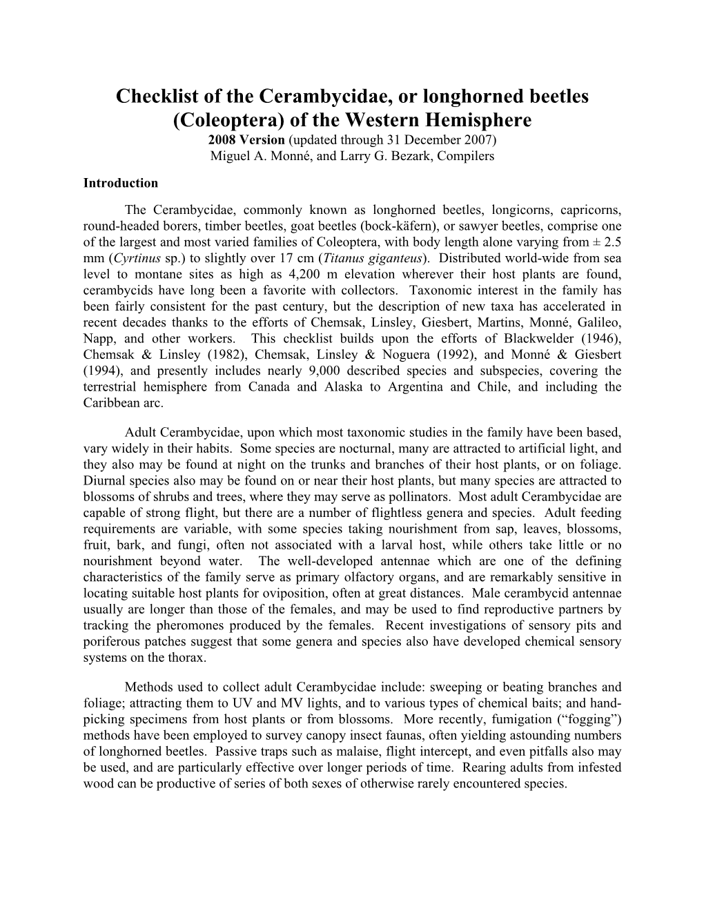 Checklist of the Cerambycidae, Or Longhorned Beetles (Coleoptera) of the Western Hemisphere 2008 Version (Updated Through 31 December 2007) Miguel A