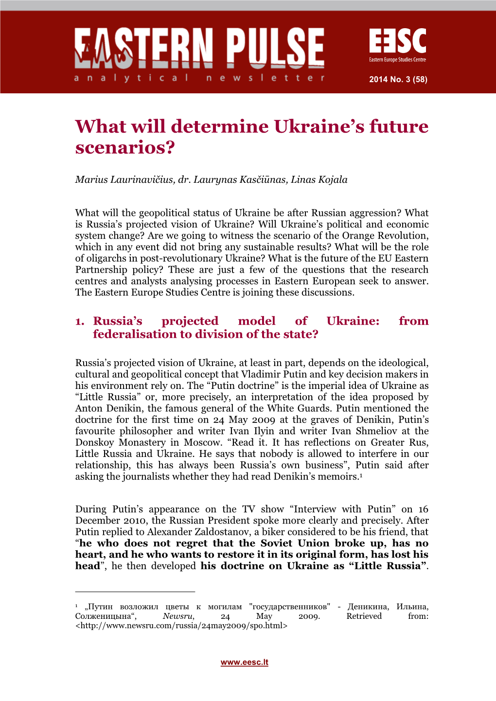 What Will Determine Ukraine's Future Scenarios?