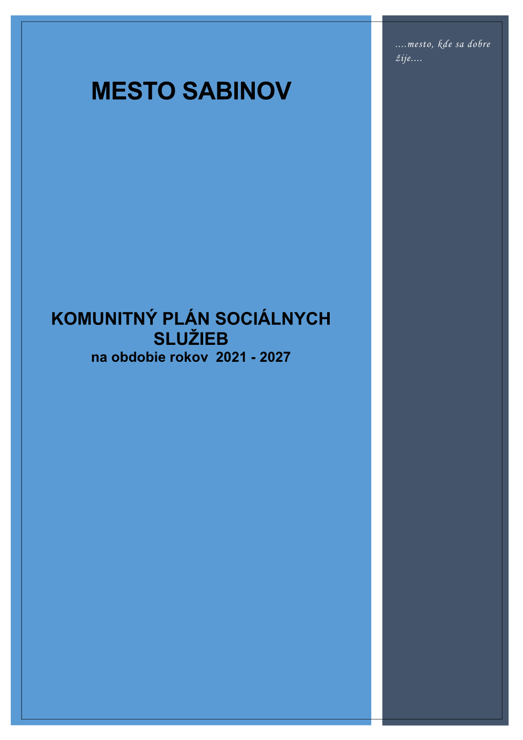 Komunitný Plán Sociálnych Služieb Mesta Sabinov Na Roky 2021 -2027
