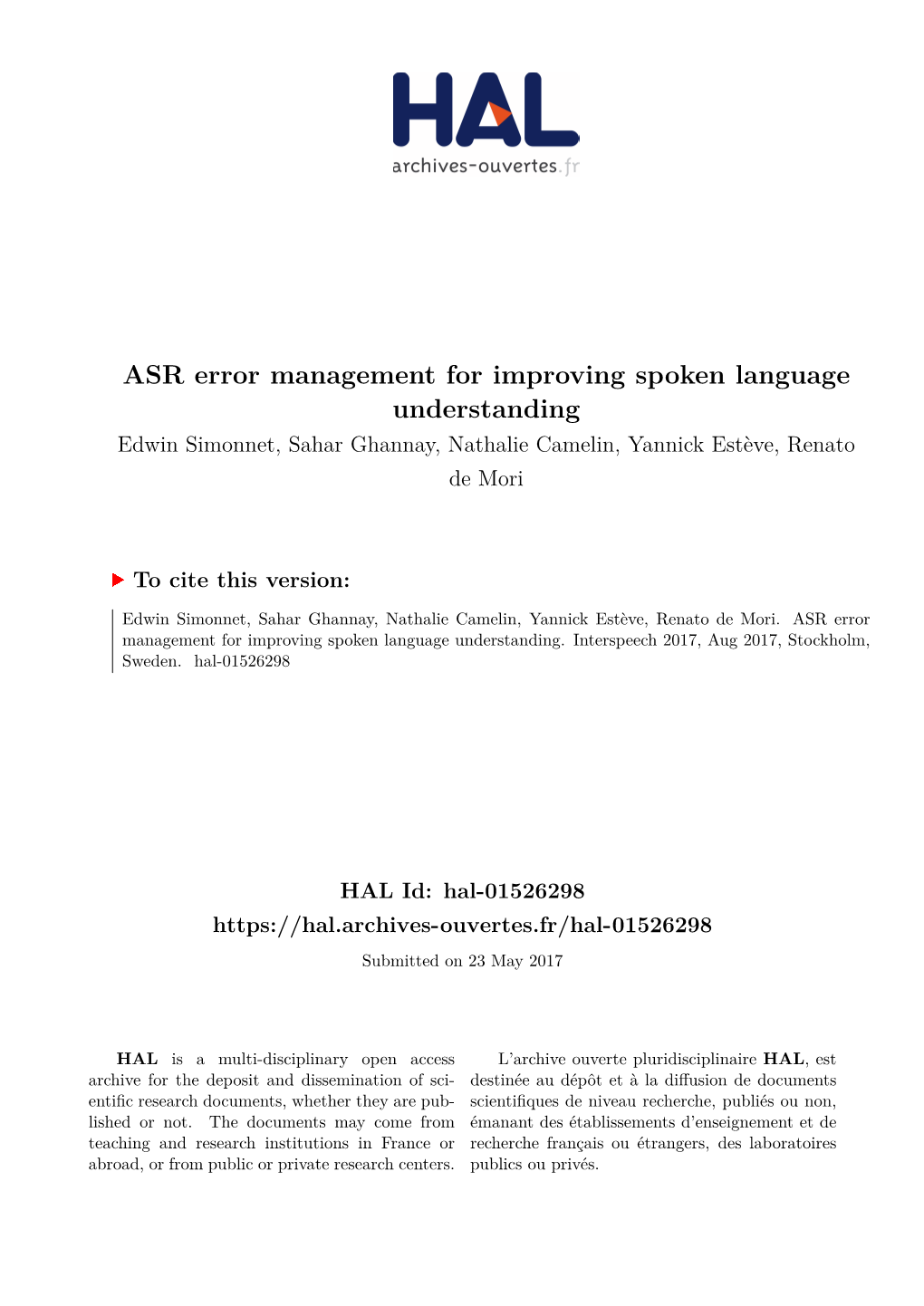 ASR Error Management for Improving Spoken Language Understanding Edwin Simonnet, Sahar Ghannay, Nathalie Camelin, Yannick Estève, Renato De Mori