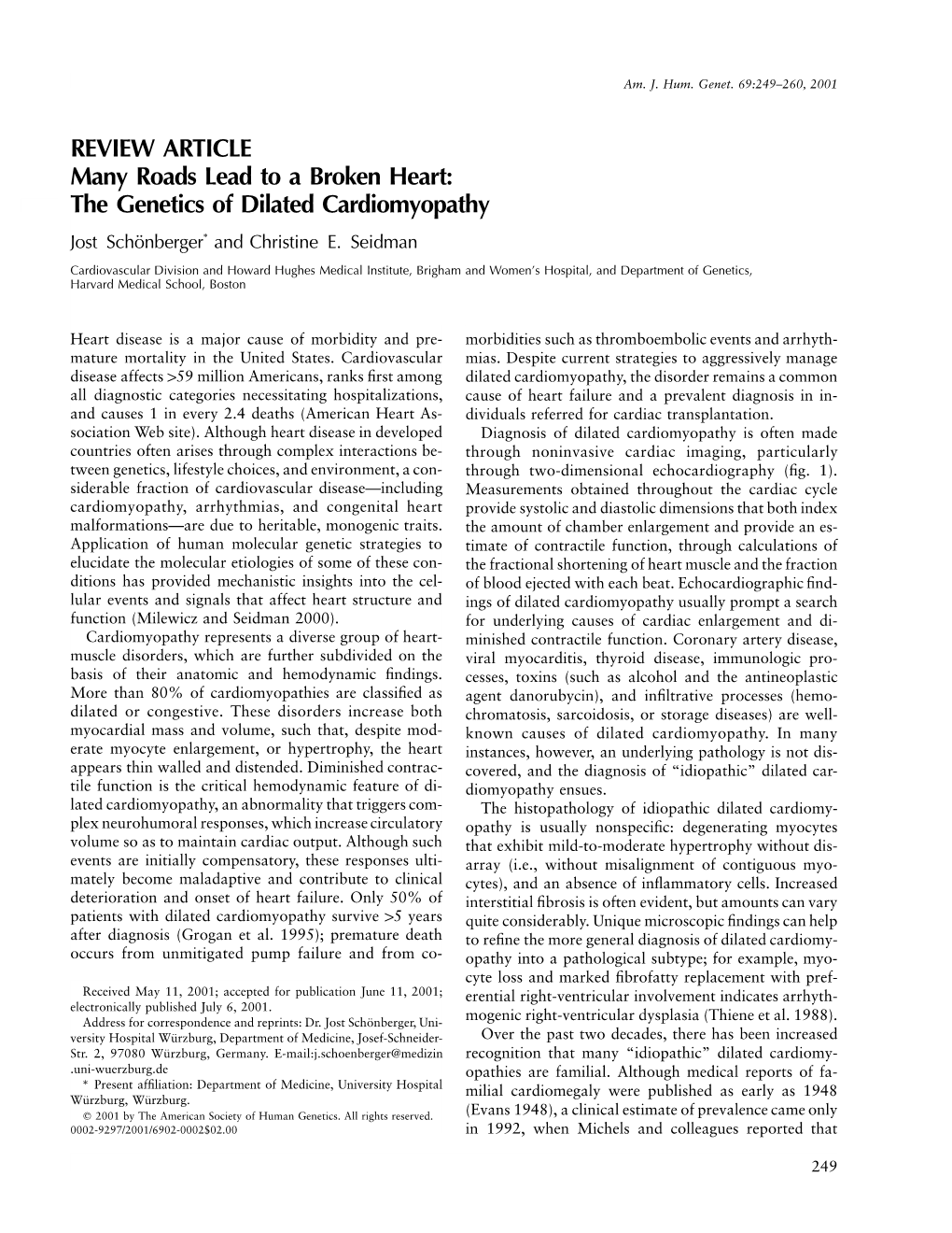 The Genetics of Dilated Cardiomyopathy Jost Scho¨Nberger* and Christine E