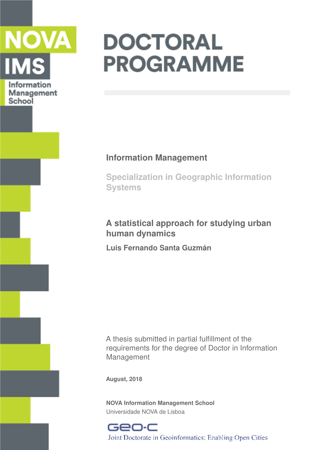 A Statistical Approach for Studying Urban Human Dynamics Luis Fernando Santa Guzmán