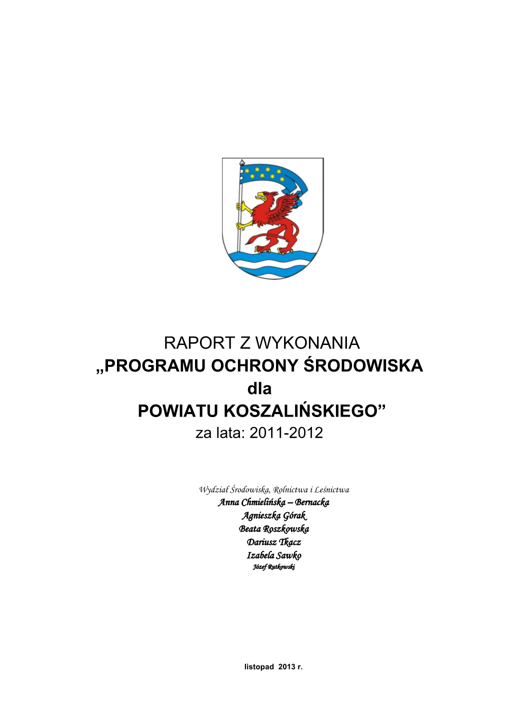 PROGRAMU OCHRONY ŚRODOWISKA Dla POWIATU KOSZALIŃSKIEGO”