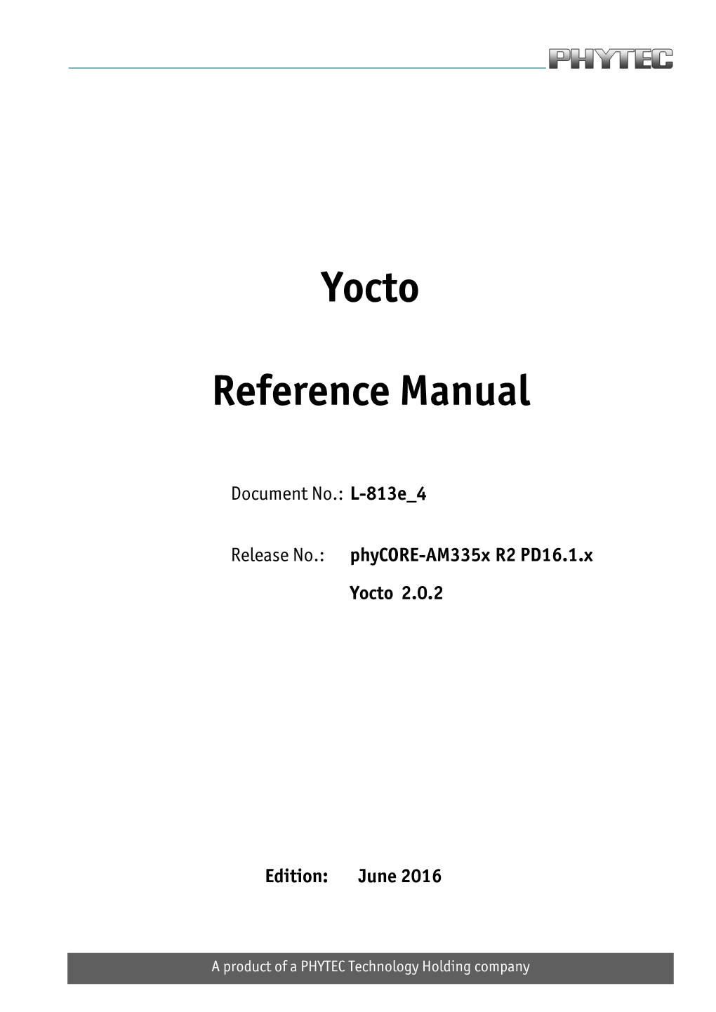 Yocto Manual Can Be Applied to the Phytec BSP As We Use the Classic Kernel Approach of Yocto and Most of the Documentation Assumes the Yocto Kernel Approach