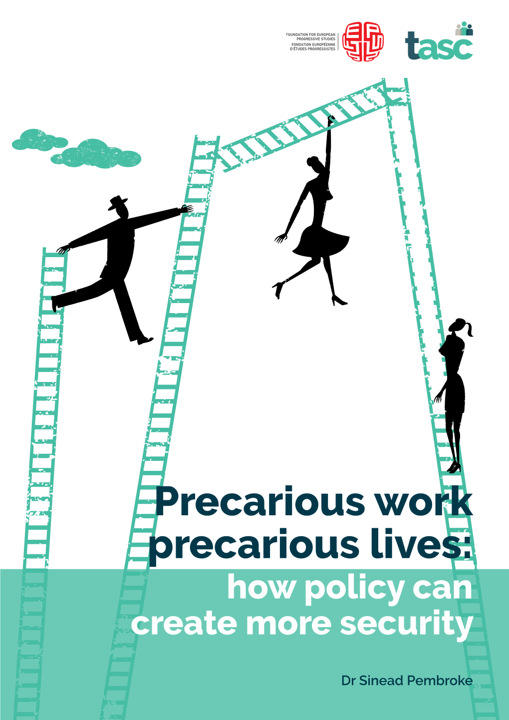 Precarious Work Precarious Lives: How Policy Can Create More Security